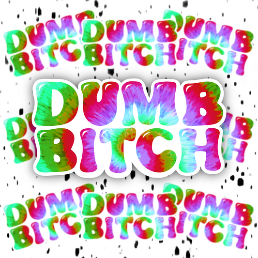 Dumb Bitch Sticker
