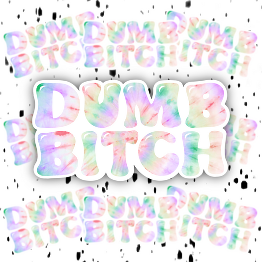 Dumb Bitch Sticker