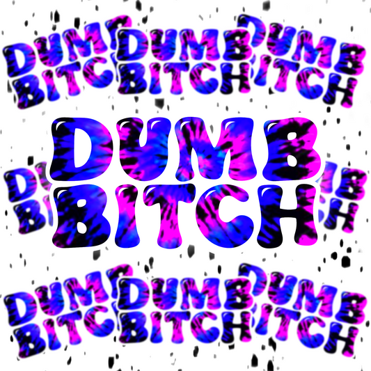 Dumb Bitch Sticker
