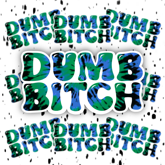 Dumb Bitch Sticker