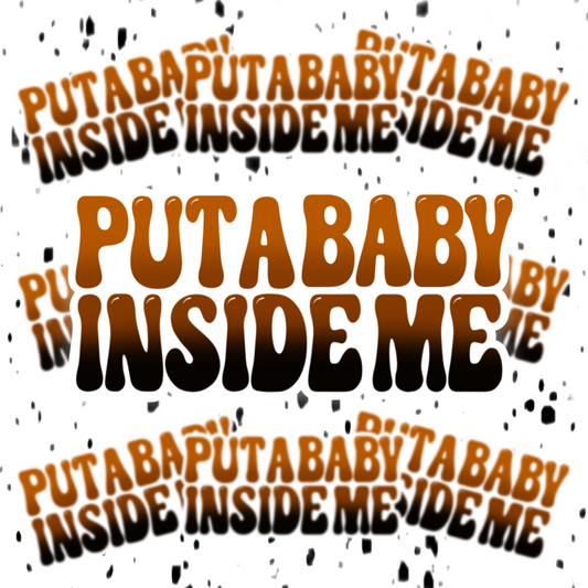 Put A Baby Inside Me Sticker