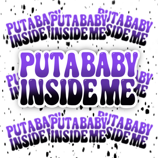 Put A Baby Inside Me Sticker