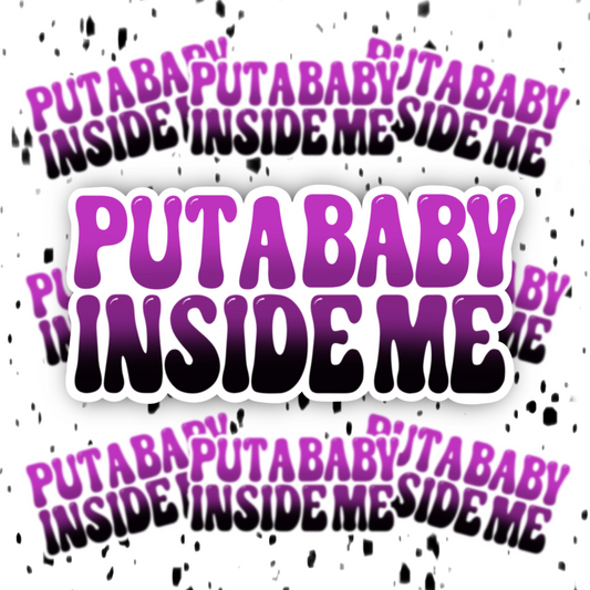 Put A Baby Inside Me Sticker