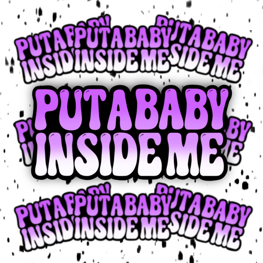 Put A Baby Inside Me Sticker